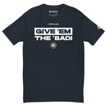 Give 'Em The Badi | Chris Ordoobadi – Tee