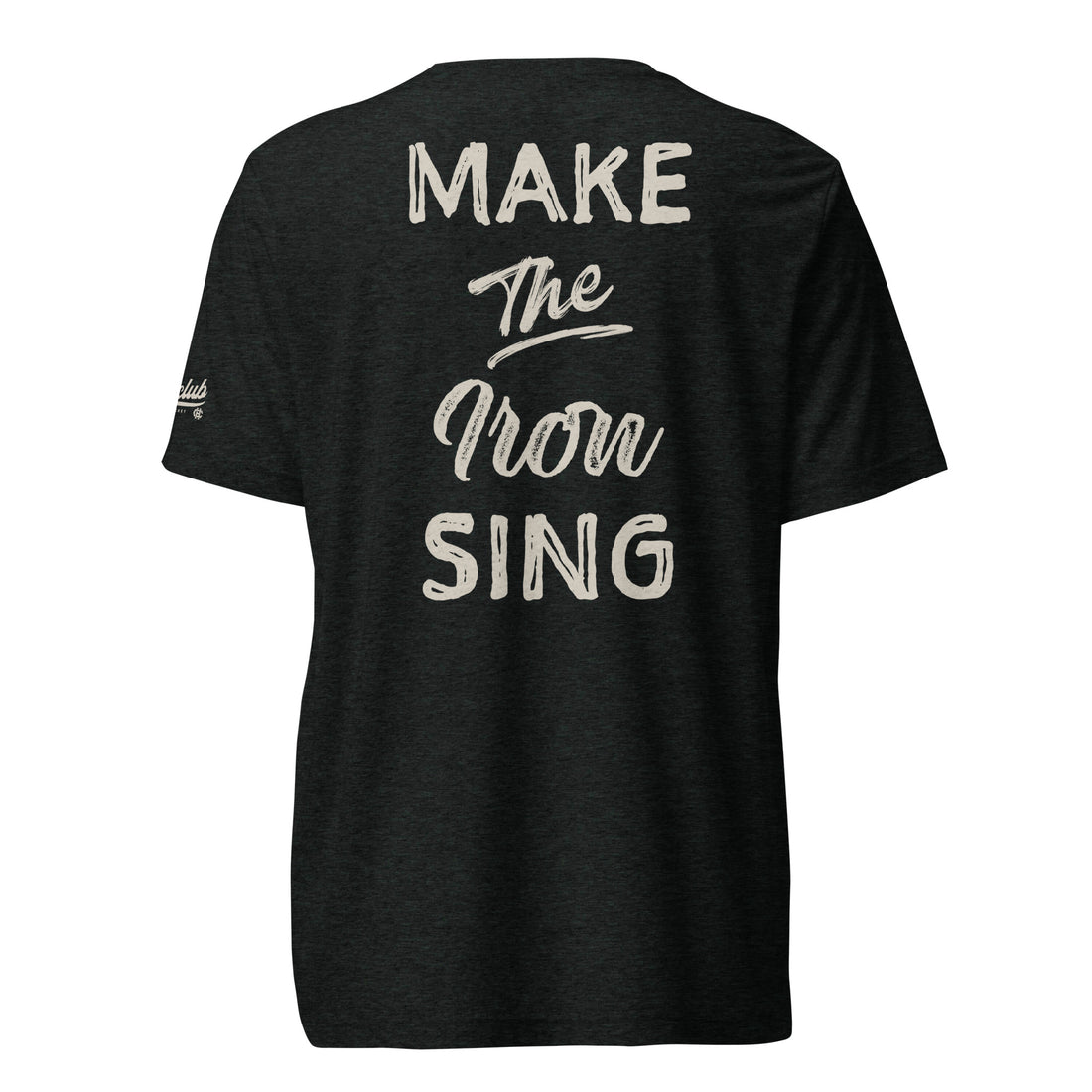 Make The Iron Sing – Tee