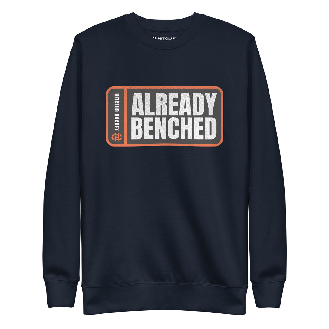 Already Benched – Sweatshirt